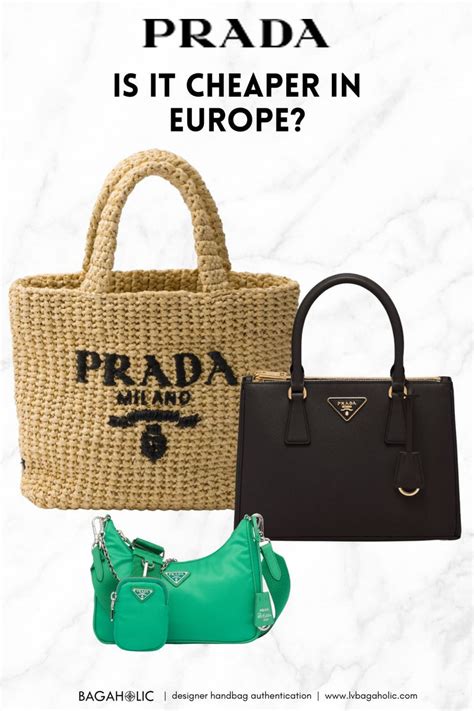 is prada cheaper in paris or italy|are prada bags cheaper in europe.